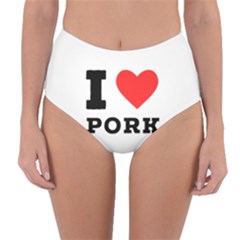 I Love Pork  Reversible High-waist Bikini Bottoms by ilovewhateva