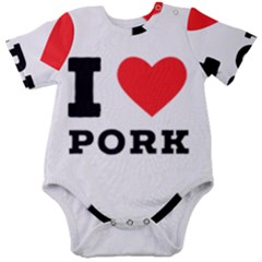 I Love Pork  Baby Short Sleeve Bodysuit by ilovewhateva