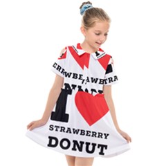 I Love Strawberry Donut Kids  Short Sleeve Shirt Dress by ilovewhateva