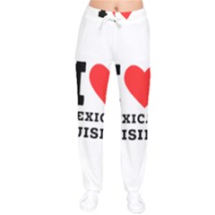 I Love Mexican Cuisine Women Velvet Drawstring Pants by ilovewhateva