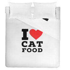 I Love Cat Food Duvet Cover Double Side (queen Size) by ilovewhateva