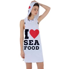 I Love Sea Food Racer Back Hoodie Dress by ilovewhateva