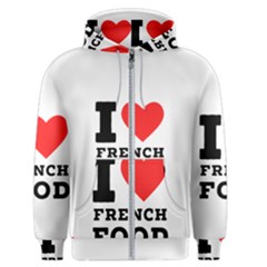 I Love French Food Men s Zipper Hoodie by ilovewhateva