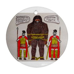 Big Foot & Romans Round Ornament (two Sides) by creationtruth