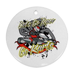 Lets Race Go Karts Round Ornament (two Sides) by MegaSportsFan
