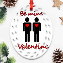 Be Mine Valentine Oval Filigree Ornament (2-side)  by Valentinaart