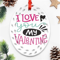 I Love You My Valentine (white) Our Two Hearts Pattern (white) Oval Filigree Ornament (two Sides) by FashionFling