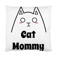 Love My Cat Mommy Standard Cushion Case (one Side) by Catifornia