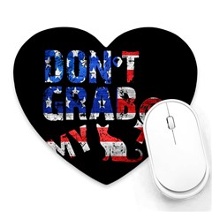 Dont Grab My Heart Mousepads by Valentinaart