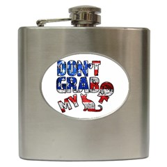 Dont Grab My Hip Flask (6 Oz) by Valentinaart