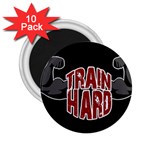 Train hard 2.25  Magnets (10 pack)  Front