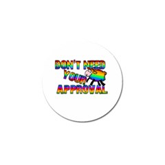 Dont Need Your Approval Golf Ball Marker by Valentinaart