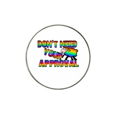 Dont Need Your Approval Hat Clip Ball Marker by Valentinaart