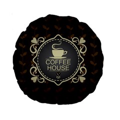 Coffee House Standard 15  Premium Round Cushions by BangZart