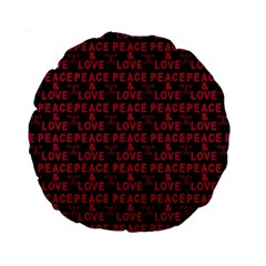 Peace And Love Typographic Print Pattern Standard 15  Premium Round Cushions by dflcprintsclothing