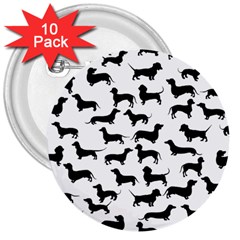 Dachshunds! 3  Buttons (10 Pack)  by ZeeBee