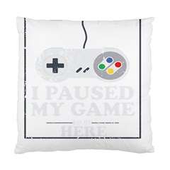 Ipaused2 Standard Cushion Case (two Sides) by ChezDeesTees