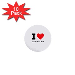 I Love Jennifer  1  Mini Buttons (10 Pack)  by ilovewhateva