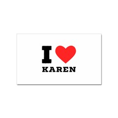 I Love Karen Sticker (rectangular) by ilovewhateva