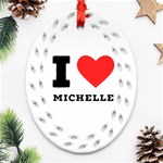 I love michelle Ornament (Oval Filigree) Front