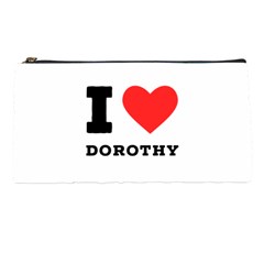 I Love Dorothy  Pencil Case by ilovewhateva