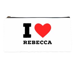 I Love Rebecca Pencil Case by ilovewhateva