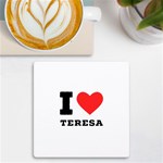 I love teresa UV Print Square Tile Coaster  Front