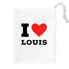 I Love Louis Drawstring Pouch (5xl) by ilovewhateva