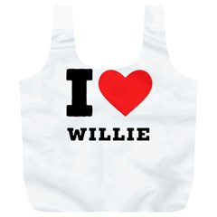 I Love Willie Full Print Recycle Bag (xl) by ilovewhateva