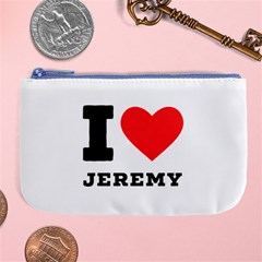 I Love Jeremy  Large Coin Purse by ilovewhateva