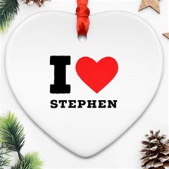 I Love Stephen Heart Ornament (two Sides) by ilovewhateva