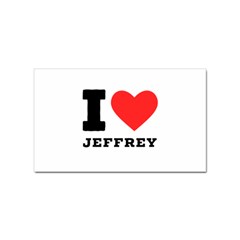 I Love Jeffrey Sticker (rectangular) by ilovewhateva