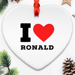 I Love Ronald Heart Ornament (two Sides) by ilovewhateva