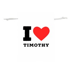 I Love Timothy Lightweight Drawstring Pouch (m) by ilovewhateva