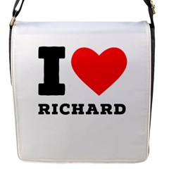 I Love Richard Flap Closure Messenger Bag (s) by ilovewhateva