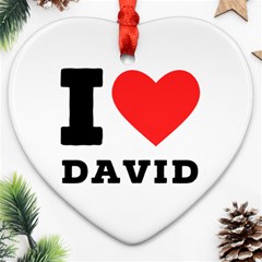 I Love David Heart Ornament (two Sides) by ilovewhateva