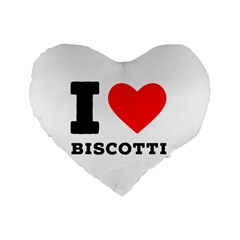 I Love Biscotti Standard 16  Premium Heart Shape Cushions by ilovewhateva