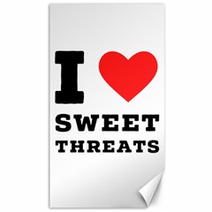 I Love Sweet Threats  Canvas 40  X 72  by ilovewhateva