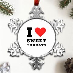 I Love Sweet Threats  Metal Small Snowflake Ornament by ilovewhateva