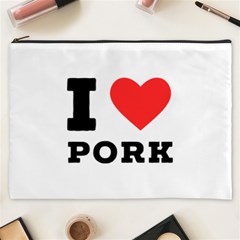 I Love Pork  Cosmetic Bag (xxxl) by ilovewhateva