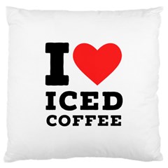 I Love Iced Coffee Large Cushion Case (one Side) by ilovewhateva