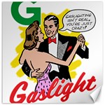 G Is For Gaslight Funny Dance1-01 Canvas 16  x 16  15.2 x15.41  Canvas - 1