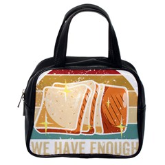 Bread Baking T- Shirt Funny Bread Baking Baker At Yeast We Have Enough Bread T- Shirt (1) Classic Handbag (one Side) by JamesGoode