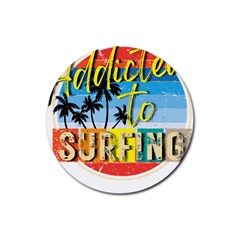 Bright Colorfull Addicted To Surfing T- Shirt Bright Colorfull Addicted To Surfing T- Shirt T- Shirt Rubber Round Coaster (4 Pack) by JamesGoode