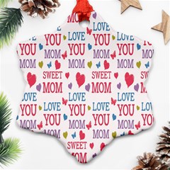 Love Mom Happy Mothers Day I Love Mom Graphic Ornament (snowflake) by Vaneshop