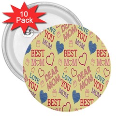 Love Mom Happy Mothers Day I Love Mom Graphic Pattern 3  Buttons (10 Pack)  by Vaneshop