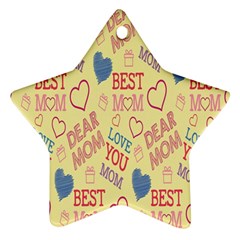 Love Mom Happy Mothers Day I Love Mom Graphic Pattern Star Ornament (two Sides) by Vaneshop