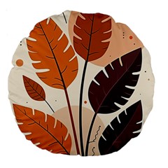 Leaves Boho Monster Nature Large 18  Premium Flano Round Cushions by Salmanaz77